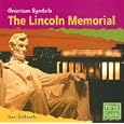 The Lincoln Memorial (First Facts: American Symbols)