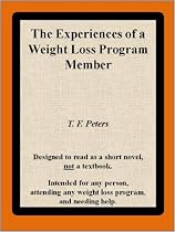Click to Download Free Kindle Book -> The Experiences of a Weight Loss Program Member