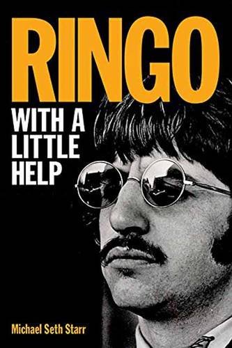 Ringo: With a Little Help, by Michael Seth Starr