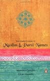 The Complete Book of Muslim and Parsi Names