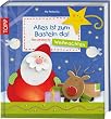 Alles ist zum Basteln da - Weihnachten: �ber 150 Ideen f�r Weihnachten