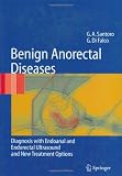 Benign Anorectal Diseases: Diagnosis with Endoanal and Endorectal Ultrasound and New Treatment Options