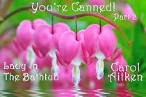 Click to Download Free Kindle Book -> Lady in the Bathtub (You're Canned)