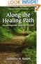 Along the Healing Path : Recovering from Interstitial Cystitis