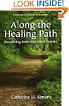 Along the Healing Path: Recovering fr...