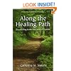 Along the Healing Path : Recovering from Interstitial Cystitis