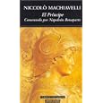 El Principe the Prince: Comentado Por Nalopeon Bonaparte Commentaries by Napoleon Buonaparte (Clasicos Universales... by Niccolo Machiavelli and Marina Massa-Carrara