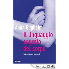 Il linguaggio segreto del corpo (Bestseller)