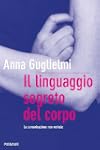 Il linguaggio segreto del corpo (Best...