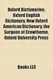 Produkt-Bild: Oxford Dictionaries: Oxford English Dictionary, New Oxford American Dictionary, the Surgeon of Crowthorne, Oxford University Press