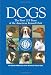 Dogs: The First 125 Years of the American Kennel Club (Kennel Club Books)