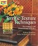 Terrific Texture Techniques: Decorating with Dimensional Finishes