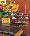 Book Terrific Texture Techniques: Decorating with Dimensional Finishes