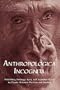 Anthropologica Incognita: Wild Men, Strange Apes, and Fantastic Races in Classic Science Fiction and Fantasy