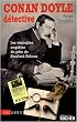 Conan Doyle d�tective : Les v�ritables enqu�tes du p�re de Sherlock Holmes