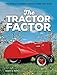 The Tractor Factor: The World's Rarest Classic Farm Tractors