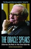 The Oracle Speaks: Warren Buffett In His Own Words (In Their Own Words)