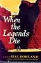 When the Legends Die