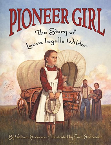Pioneer Girl: The Story of Laura Ingalls Wilder Pioneer Girl: The Story of Laura Ingalls Wilder
