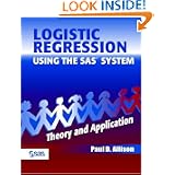 Logistic Regression Using the SAS System: Theory and Application by Paul D. Allison