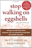 Stop Walking on Eggshells: Taking Your Life Back When Someone You Care About Has Borderline Personality Disorder