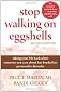 Stop Walking on Eggshells