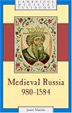 Medieval Russia, 980-1584 (Cambridge Medieval Textbooks)