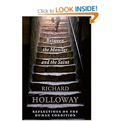 Between the Monster and the Saint: Reflections on the Human Condition