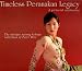 Timeless Peranakan Legacy: A Pictorial Celebration. The Antique Sarong Kebaya Collection of Peter Wee by Noelle Tan ISBN 9810520832