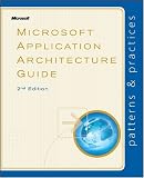 Microsoft® Application Architecture Guide, 2nd Edition (Patterns & Practices) Image of Microsoft® Application Architecture Guide, 2nd Edition (Patterns & Practices)