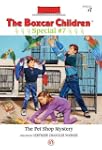 The Pet Shop Mystery: Boxcar Children...