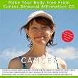 Make your Body Free from Cancer Binaural Subliminal Affirmation CD ~ Davros