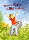 Produkt-Bild: Franzi will jetzt endlich wachsen