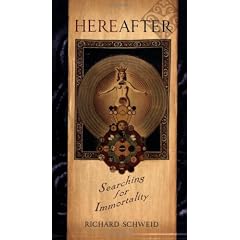 Hereafter: Searching for Immortality