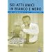 Sei Atti Unici In Bianco E Nero