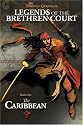 The Caribbean (Pirates of the Caribbean: Legends of the Brethren Court, Book 1)