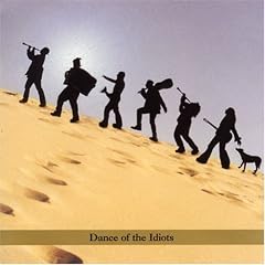 Dance of the Idiots