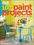 Do It Yourself: 100+ Paint Projects (Better Homes and Gardens) (Better Homes & Gardens Decorating)