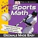 DK Sports Math: Decimals Made Easy