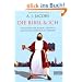 Die Bibel & ich: Von einem, der auszog, das Buch der B�cher w�rtlich zu nehmen