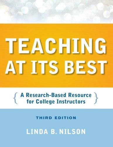 Teaching at Its Best: A Research-Based Resource for College Instructors by Nilson, Linda B. (2010) Paperback