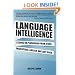 Language Intelligence: Lessons on persuasion from Jesus, Shakespeare, Lincoln, and Lady Gaga