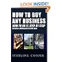 How To Buy Any Business How To Do It, Step By Step: Become A Millionaire In 365 Days
