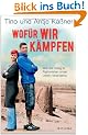 Wof�r wir k�mpfen: Wie der Krieg in Afghanistan unser Leben ver�nderte