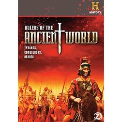 Rulers of the Ancient World: Tyrants, Conquerors, and Heroes