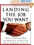 Landing the Job You Want: How to Have the Best Job Interview of Your Life