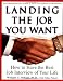 Books : Landing the Job You Want: How to Have the Best Job Interview of Your Life