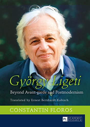 György Ligeti: Beyond Avant-garde and Postmodernism. Translated by Ernest Bernhardt-Kabisch