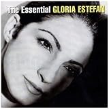 The Essential : Gloria Estefan