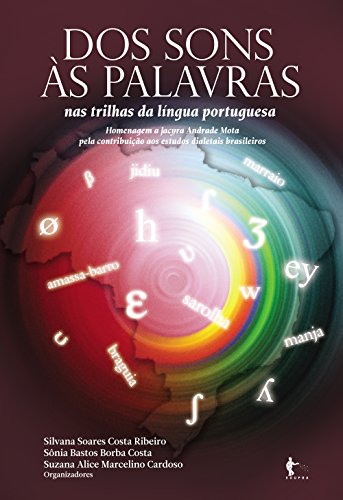 Dos sons às palavras: nas trilas da Língua Portuguesa (Portuguese Edition)